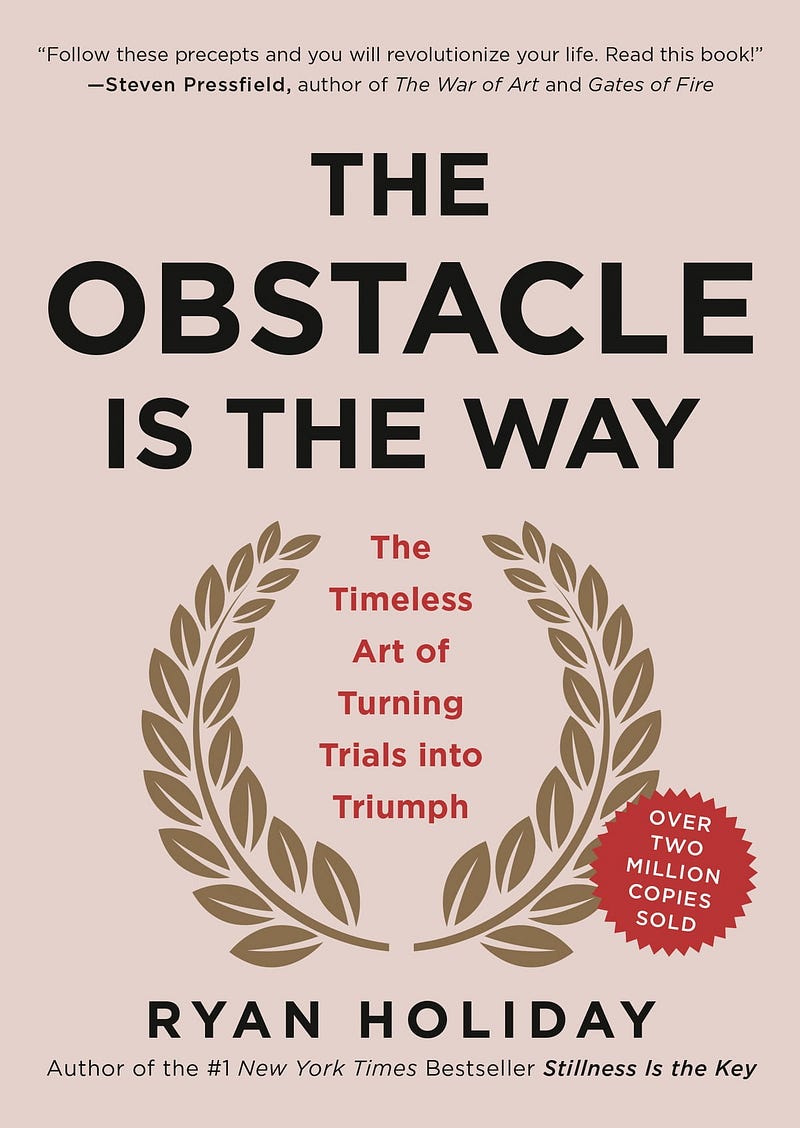 Book cover of "The Obstacle is the Way"